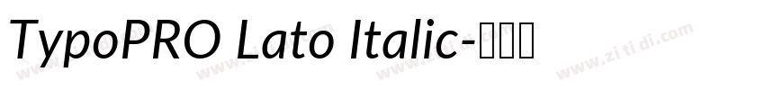 TypoPRO Lato Italic字体转换